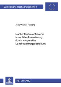 Nach-Steuern optimierte Immobilienfinanzierung durch kooperative Leasingvertragsgestaltung