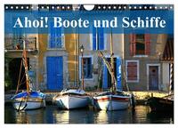 Ahoi! Boote und Schiffe (Wandkalender 2025 DIN A4 quer), CALVENDO Monatskalender