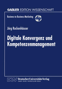 Digitale Konvergenz und Kompetenzenmanagement