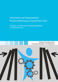 Individuelle und Organisationale Resilienzförderung aus betrieblicher Sicht