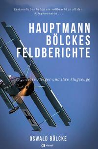 Hauptmann Bölckes Feldberichte