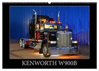 KENWORTH W900B (Wandkalender 2025 DIN A2 quer), CALVENDO Monatskalender