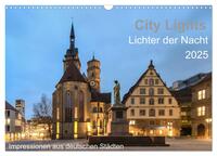 City Lights - Lichter der Nacht (Wandkalender 2025 DIN A3 quer), CALVENDO Monatskalender