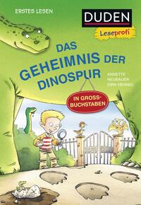 Duden Leseprofi – GROSSBUCHSTABEN: DAS GEHEIMNIS DER DINOSPUR, Erstes Lesen