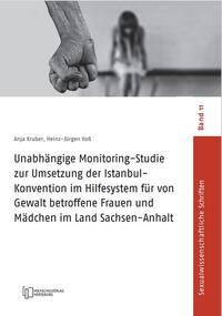 Unabhängige Monitoring-Studie zur Umsetzung der Istanbul-Konvention im Hilfesystem für von Gewalt betroffene Frauen und Mädchen im Land Sachsen-Anhalt