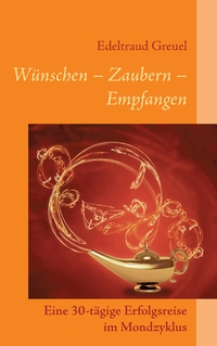 Wünsche - Zaubern - Empfangen