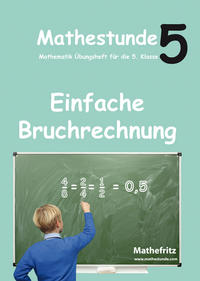 Mathestunde 5 - Einfache Bruchrechnung