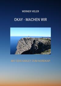 OKAY - MACHEN WIR