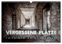 Vergessene Plätze - verlorene Vergangenheit (Wandkalender 2025 DIN A3 quer), CALVENDO Monatskalender