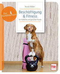 Beschäftigung & Fitness für fröhliche und gesunde Hunde