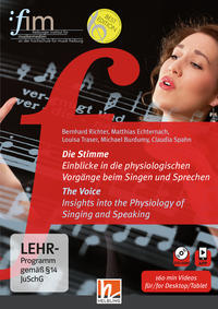 Die Stimme / The Voice. Einblicke in die physiologischen Vorgänge beim Singen und Sprechen