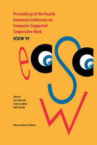 Proceedings of the Fourth European Conference on Computer-Supported Cooperative Work ECSCW ’95