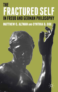 The Fractured Self in Freud and German Philosophy