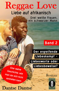 Reggae Love – Liebe auf afrikanisch: Drei weiße Frauen, ein schwarzer Mann