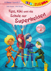 LESEZUG/2. Klasse - Lesestufe 2: Fips, Kiki und die Schule der Superhelden