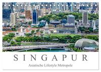 Singapur - Asiatische Lifestyle Metropole (Tischkalender 2025 DIN A5 quer), CALVENDO Monatskalender