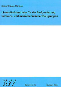 Lineardirektantriebe für die Stossjustierung feinwerk- und mikrotechnischer Baugruppen