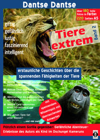 Tiere extrem Band 2 - Plötzlich einem Gorilla gegenüber! (farbig)