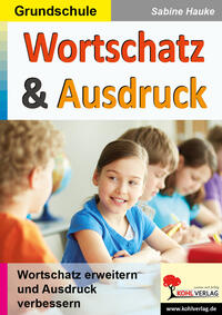 Wortschatz und Ausdruck / Klasse 3-4