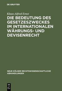 Die Bedeutung des Gesetzeszweckes im internationalen Währungs- und Devisenrecht