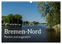 Bremen-Nord - maritim und angenehm (Wandkalender 2025 DIN A3 quer), CALVENDO Monatskalender