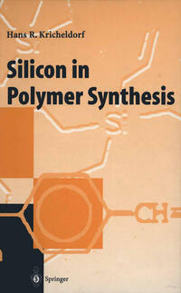 Silicon in Polymer Synthesis