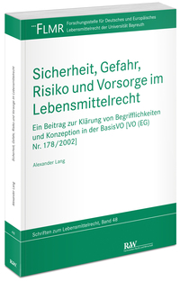 Sicherheit, Gefahr, Risiko und Vorsorge im Lebensmittelrecht