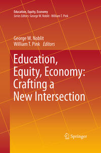 Education, Equity, Economy: Crafting a New Intersection