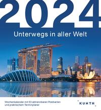 Unterwegs in aller Welt - KUNTH Postkartenkalender 2024