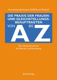 Die Praxis der Frauen- und Gleichstellungsbeauftragten von A bis Z