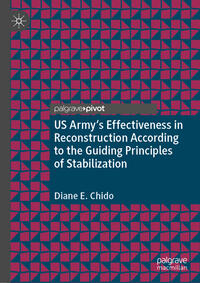 US Army's Effectiveness in Reconstruction According to the Guiding Principles of Stabilization