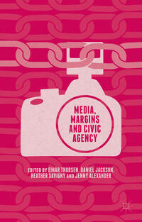 Media, Margins and Civic Agency