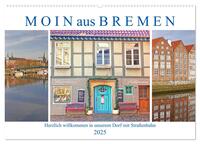 Moin aus Bremen. Herzlich willkommen in unserem Dorf mit Straßenbahn (Wandkalender 2025 DIN A2 quer), CALVENDO Monatskalender