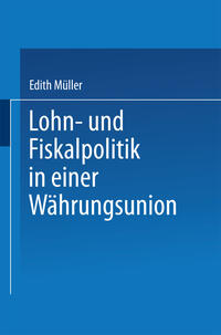 Lohn- und Fiskalpolitik in einer Währungsunion