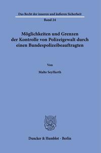 Möglichkeiten und Grenzen der Kontrolle von Polizeigewalt durch einen Bundespolizeibeauftragten.