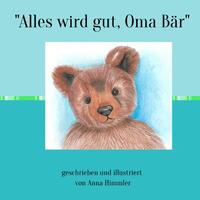 "Alles wird gut, Oma Bär "