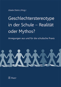 Geschlechterstereotype in der Schule - Realität oder Mythos?