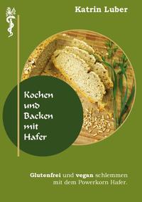 Kochen und Backen mit Hafer