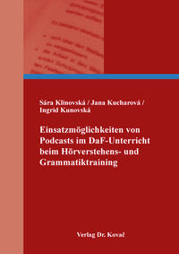 Einsatzmöglichkeiten von Podcasts im DaF-Unterricht beim Hörverstehens- und Grammatiktraining