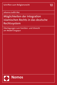 Möglichkeiten der Integration islamischen Rechts in das deutsche Rechtssystem