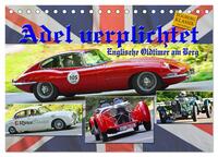 Adel verpflichtet - Englische Oldtimer am Berg (Tischkalender 2025 DIN A5 quer), CALVENDO Monatskalender