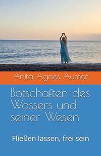 Botschaften des Wassers und seiner Wesen