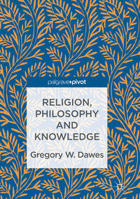 Religion, Philosophy and Knowledge