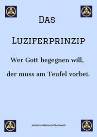 Das Luziferprinzip - Ein Buch über das Ego, über die eigenen Ausreden und über die wunderbaren Kräfte der inneren Verwandlung