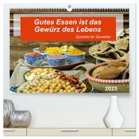 Gutes Essen ist das Gewürz des Lebens (hochwertiger Premium Wandkalender 2025 DIN A2 quer), Kunstdruck in Hochglanz