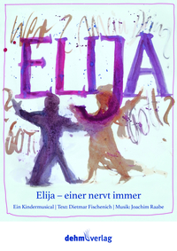 Elija - Einer nervt immer