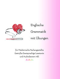 Englische Grammatik mit Übungen für Medizinische Fachangestellte