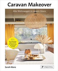 Caravan Makeover: Alte Wohnwagen in neuem Glanz