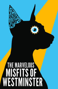 The Marvelous Misfits of Westminster