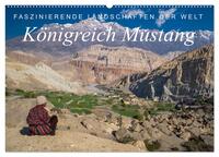 Faszinierende Landschaften der Welt: Königreich Mustang (Wandkalender 2025 DIN A2 quer), CALVENDO Monatskalender